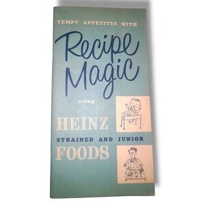 Vintage 1958 Heinz "Recipe Magic" Booklet – Baby Strained & Junior Foods Recipes